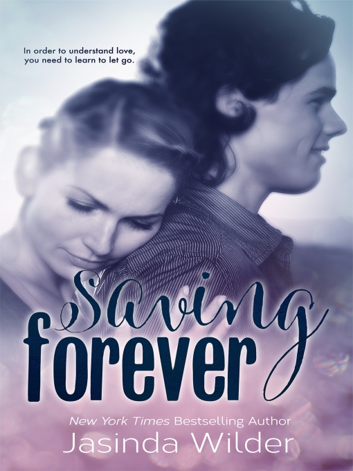 Title details for Saving Forever by Jasinda Wilder - Wait list